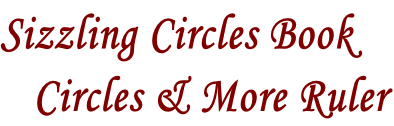 Sizzling Circles Book    Circles & More Ruler